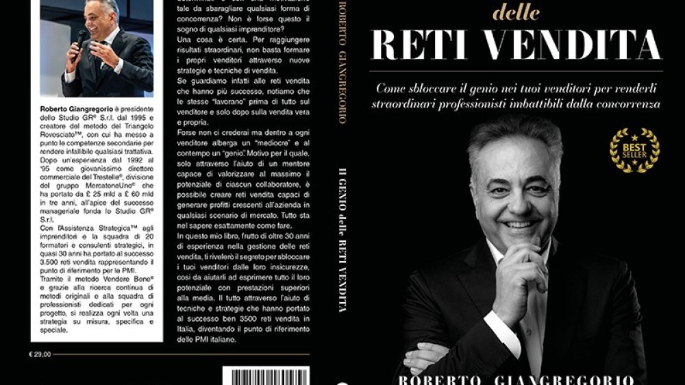 Roberto Giangregorio: Bestseller “Il Genio Delle Reti Vendita”, il libro su come strutturare reti commerciali che generano profitti