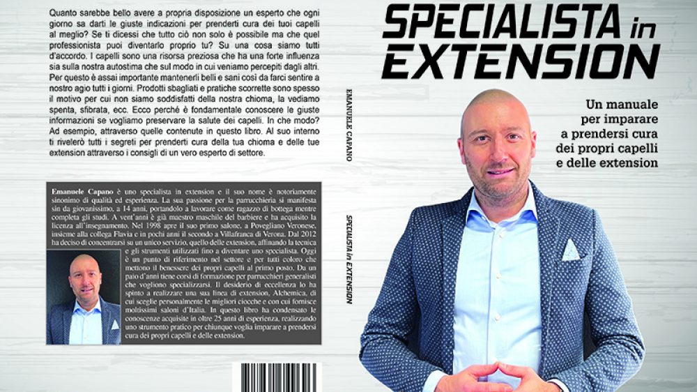 Emanuele Capano: Bestseller “Specialista In Extension” il libro su come prendersi cura dei capelli in maniera sana ed equilibrata