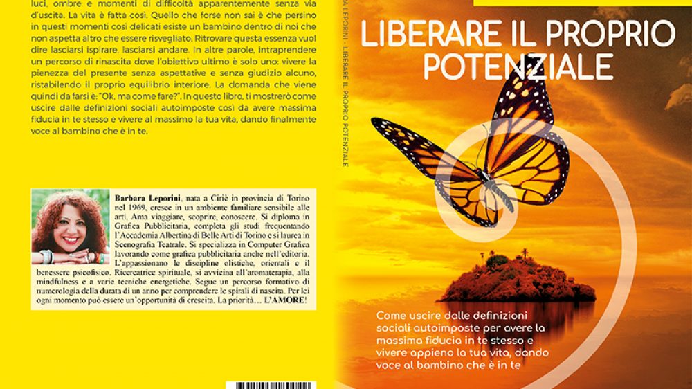 Barbara Leporini: Bestseller “Liberare Il Proprio Potenziale”, il libro su come vivere il presente senza aspettative
