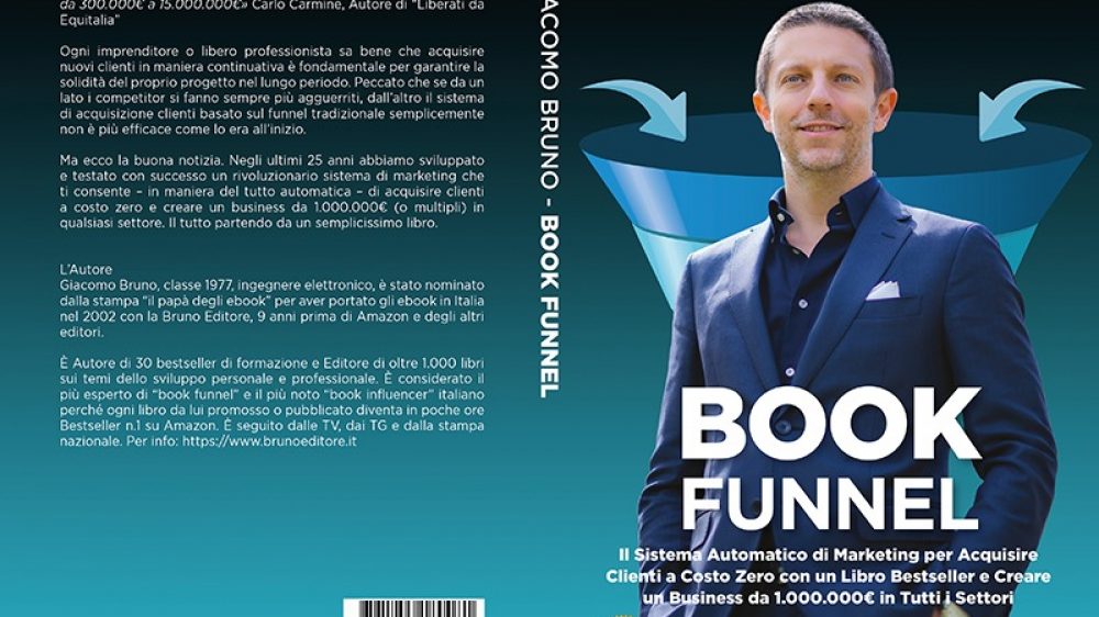 Giacomo Bruno: Bestseller “Book Funnel”, il libro su come creare un business milionario attraverso una singola pubblicazione editoriale