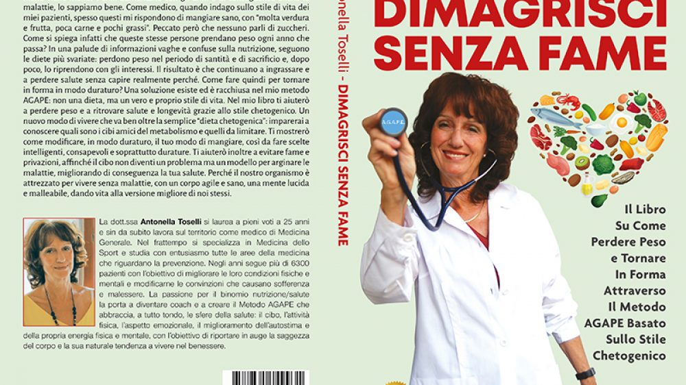 Antonella Toselli: Bestseller “Dimagrisci senza fame”, il libro su come migliorare la qualità della propria vita con lo stile chetogenico
