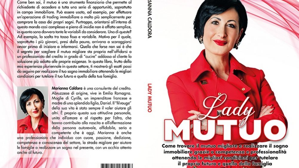 Marianna Caldora: Bestseller “Lady Mutuo”, il libro su come richiedere un mutuo in linea alle proprie esigenze