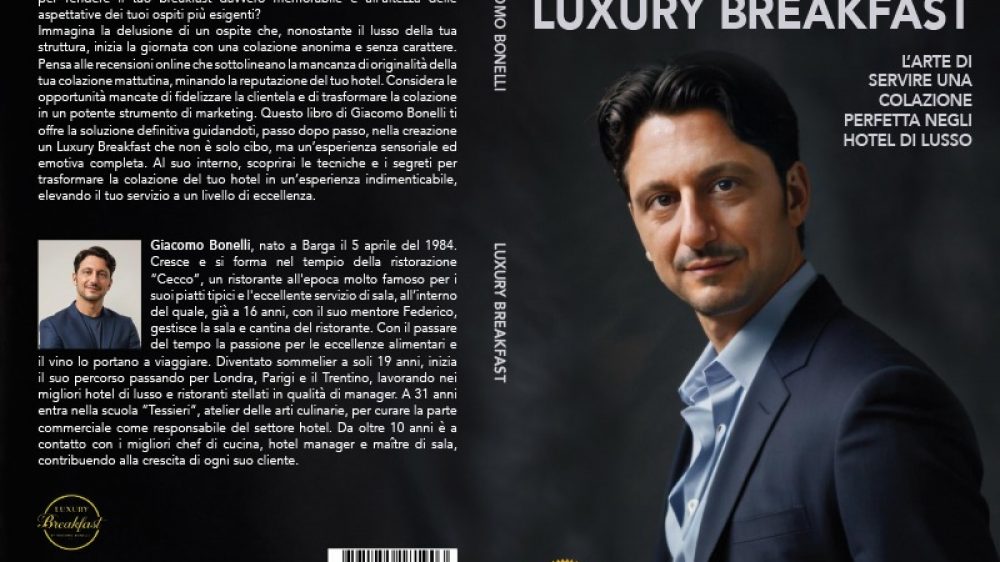 Giacomo Bonelli: Bestseller “Luxury Breakfast”, il libro su come trasformare la colazione in hotel in un’esperienza indimenticabile