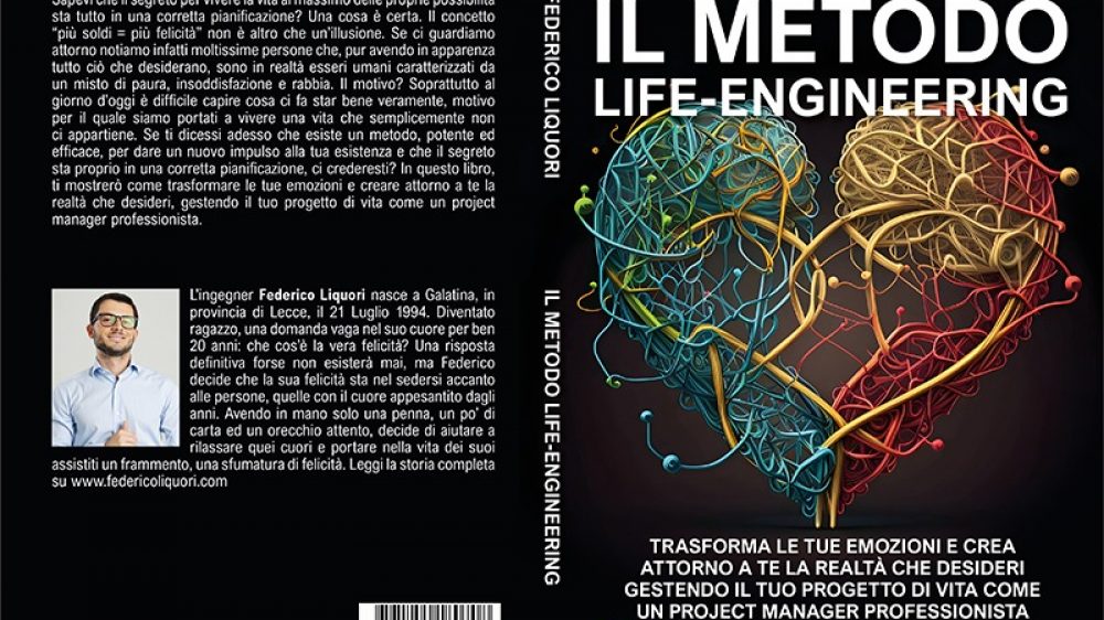 Federico Liquori: Bestseller “Il Metodo Life-Engineering”, il libro su come migliorare la qualità della propria vita grazie alla pianificazione