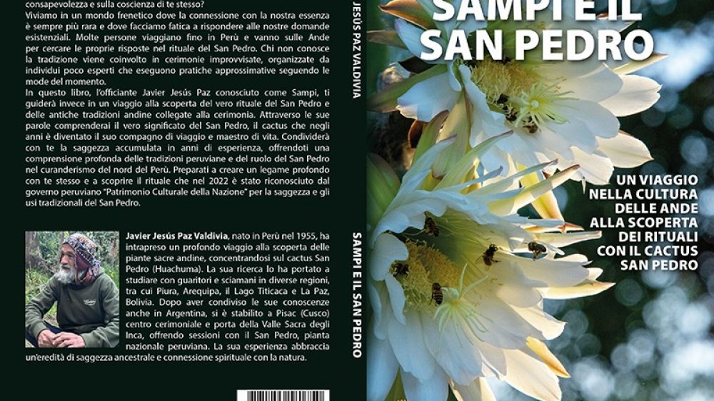 Javier Jesús Paz Valdivia: Bestseller “Sampi e il San Pedro”, il libro alla scoperta del vero rituale del San Pedro e delle antiche tradizioni legate alla sua cerimonia
