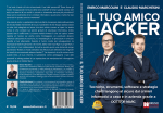 Marchesini e Marcolini, Il Tuo Amico Hacker: il Bestseller che rivela come mettersi al riparo dai crimini informatici