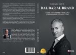 Fabrizio Tacchi: Bestseller “Dal Bar Al Brand”, il libro su come comunicare con efficacia il proprio personal brand