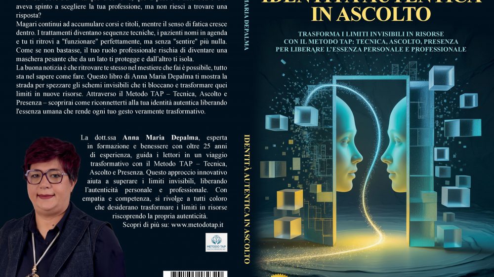 Anna Maria Depalma: Bestseller “Identità Autentica In Ascolto”, il libro su come trasformare la propria essenza in risorsa da valorizzare