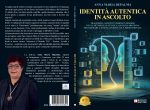 Anna Maria Depalma: Bestseller “Identità Autentica In Ascolto”, il libro su come trasformare la propria essenza in risorsa da valorizzare