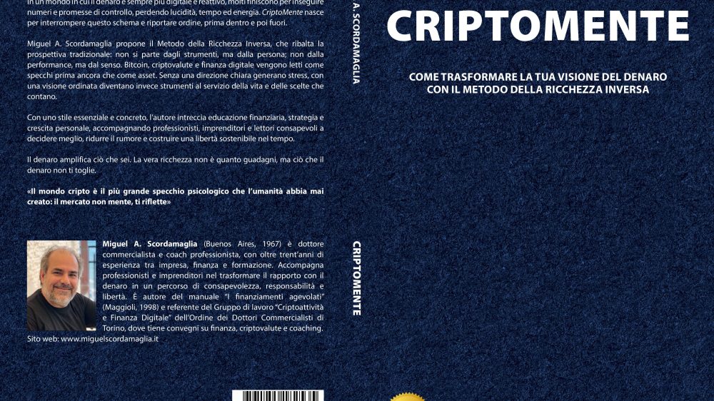 Miguel A. Scordamaglia: Bestseller “CriptoMente”, il libro su come migliorare il proprio rapporto con il denaro