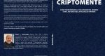 Miguel A. Scordamaglia: Bestseller “CriptoMente”, il libro su come migliorare il proprio rapporto con il denaro