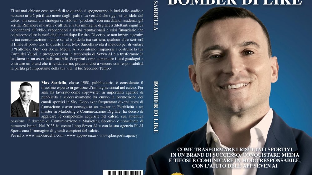 Max Sardella: Bestseller “Bomber Di Like”, il libro su come diventare il “Pallone d’Oro” dei Social Media trasformando la propria fama in un asset duraturo