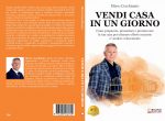 Mirco Cecchinato: “Vendi Casa In Un Giorno”, il libro su come vendere casa senza sorprese