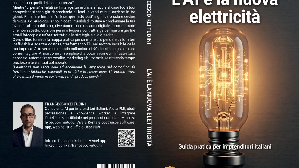 Francesco Kei Tudini: “L’AI è la nuova elettricità”, il libro su come automatizzare vendite, marketing e burocrazia grazie all’intelligenza artificiale