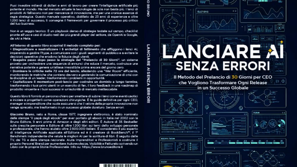 Giacomo Bruno: Bestseller “Lanciare AI Senza Errori”, il libro su come trasformare un lancio in un successo globale duraturo