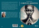 Rosalba De Santis: Bestseller “Corpo In Armonia”, il libro su come tornare a stare bene con sé stessi e gli altri imparando a conoscere il proprio corpo